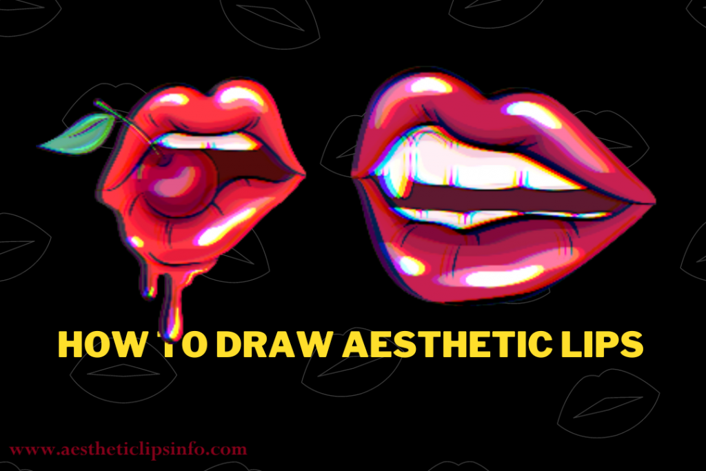 How To Draw Aesthetic Lips 2023 AestheticLips